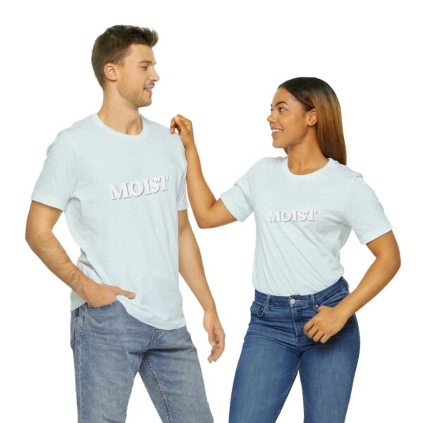Brat Life "Moist" Unisex Jersey Short Sleeve Tee - Image 70