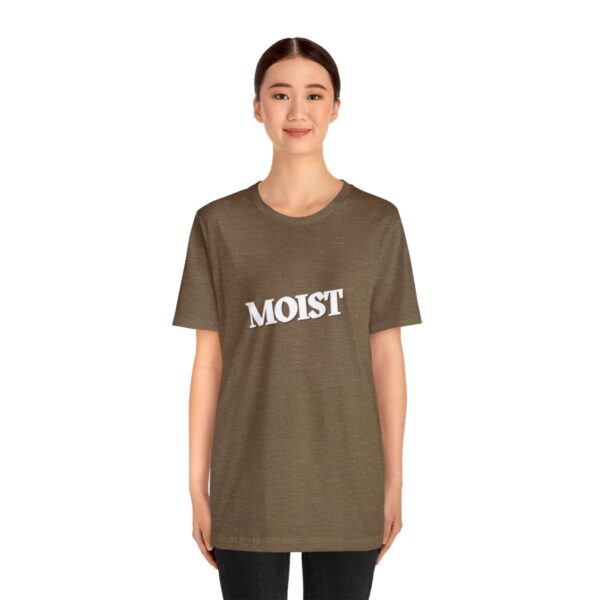 Brat Life "Moist" Unisex Jersey Short Sleeve Tee - Image 15