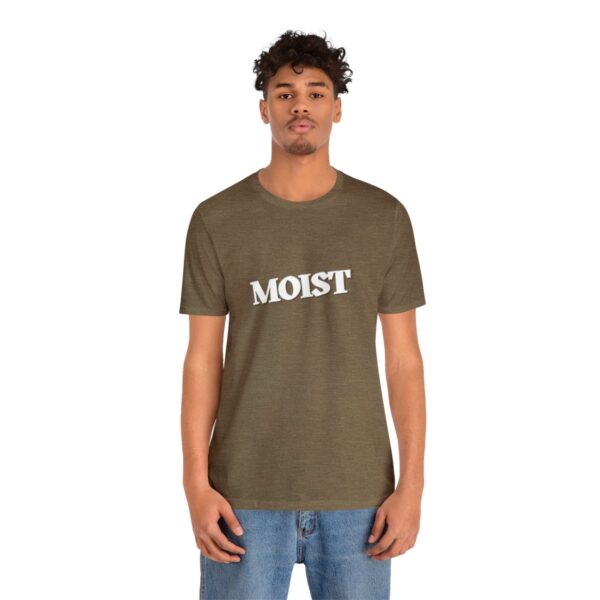 Brat Life "Moist" Unisex Jersey Short Sleeve Tee - Image 16