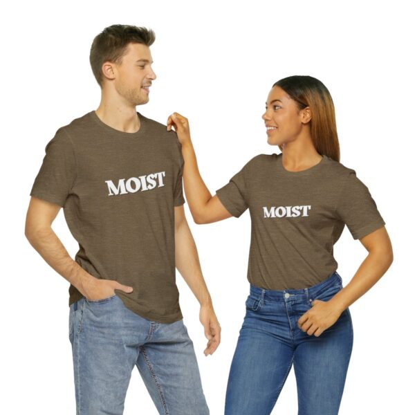 Brat Life "Moist" Unisex Jersey Short Sleeve Tee - Image 22