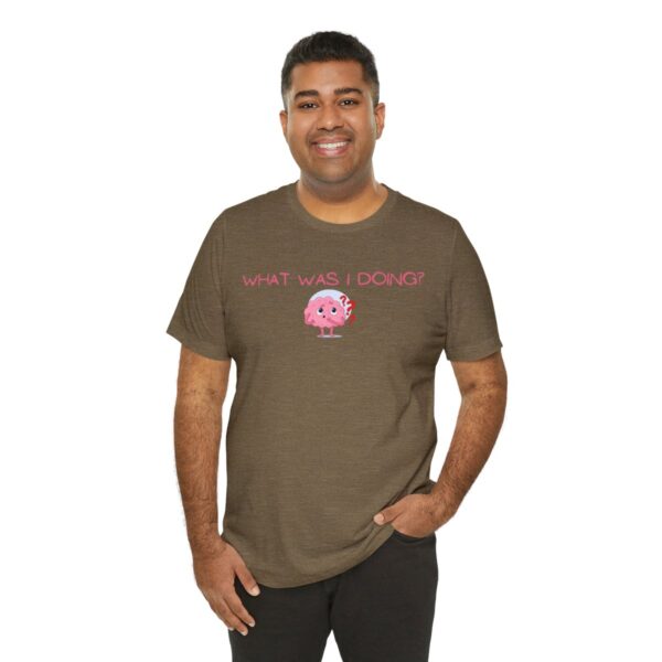 Brat Life "What was I doing?" Unisex Jersey Short Sleeve Tee - Image 68
