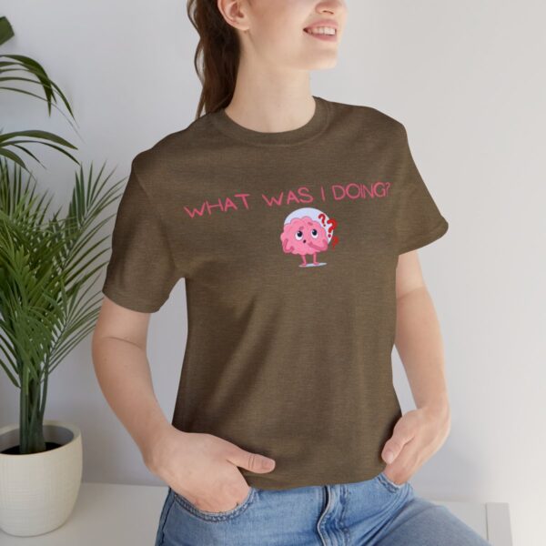 Brat Life "What was I doing?" Unisex Jersey Short Sleeve Tee - Image 69