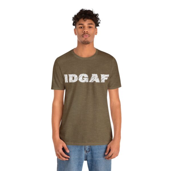 Brat Life "IDGAF" Unisex Jersey Short Sleeve Tee - Image 40