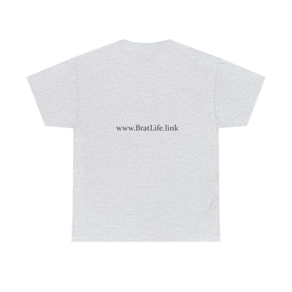 Brat Life Unisex Heavy Cotton Tee - Image 2