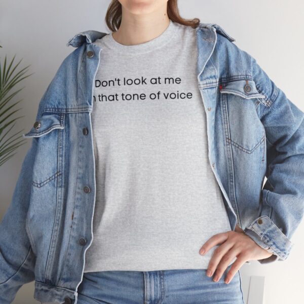 Brat Life "Don't look at me in that tone of voice" light Unisex Heavy Cotton Tee - Image 33
