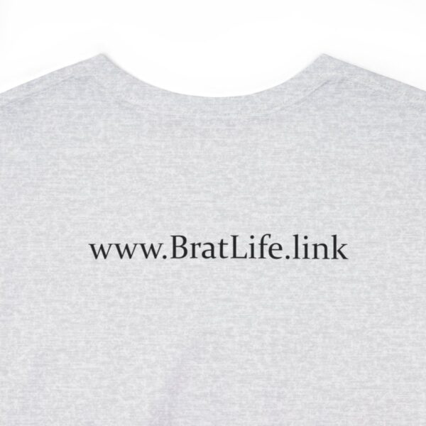 Brat Life "Don't look at me in that tone of voice" light Unisex Heavy Cotton Tee - Image 36
