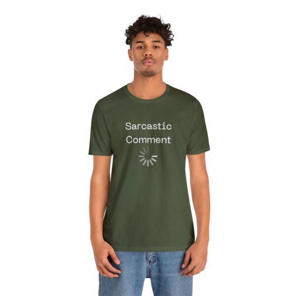 Brat Life "Sarcastic Comment Loading" Unisex Jersey Short Sleeve Tee - Image 64