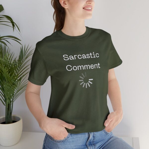 Brat Life "Sarcastic Comment Loading" Unisex Jersey Short Sleeve Tee - Image 69