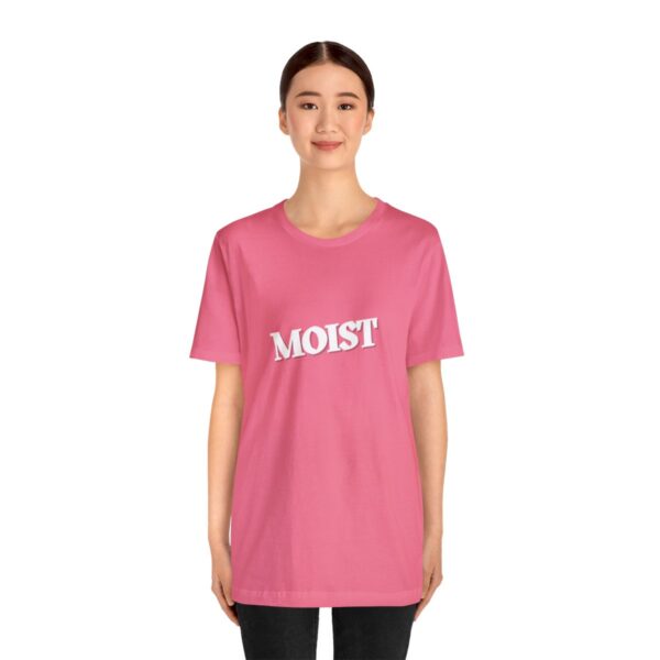 Brat Life "Moist" Unisex Jersey Short Sleeve Tee - Image 135