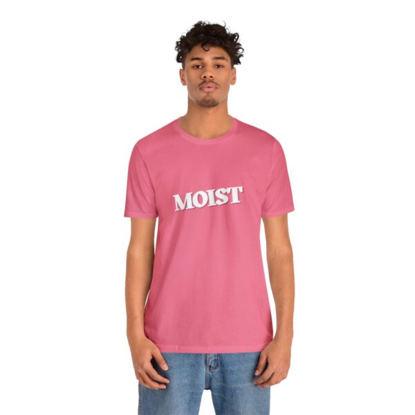 Brat Life "Moist" Unisex Jersey Short Sleeve Tee - Image 136