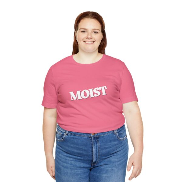 Brat Life "Moist" Unisex Jersey Short Sleeve Tee - Image 139