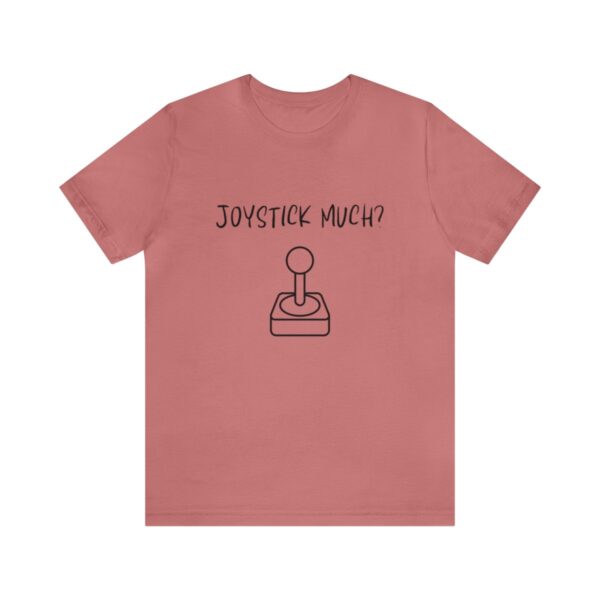 Brat Life "Joystick much?" Unisex Jersey Short Sleeve Tee - Image 37