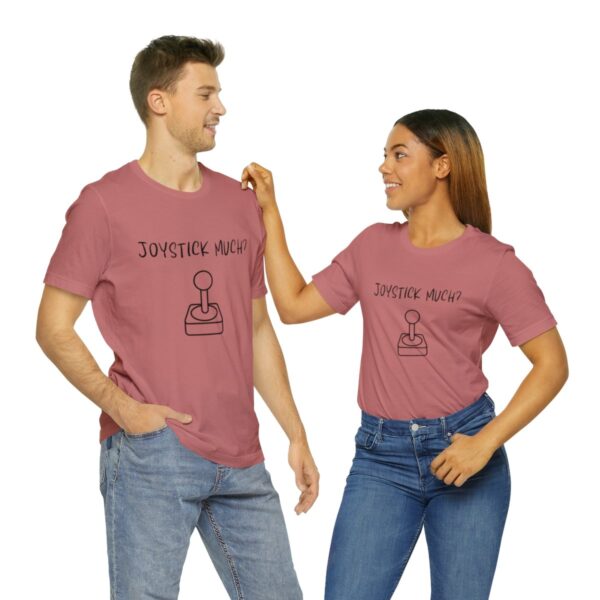 Brat Life "Joystick much?" Unisex Jersey Short Sleeve Tee - Image 46