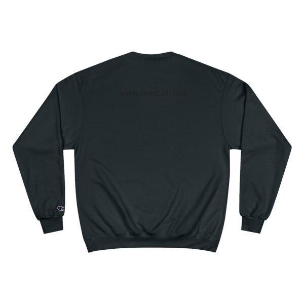 Brat Life "What Flavor of Stupid Are You" Champion Sweatshirt - Image 10
