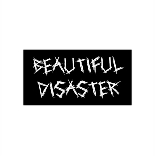 Brat Life "Beautiful Disaster" Bumper Sticker - Image 2
