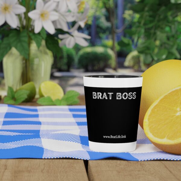 Brat Life Brat Boss Shot Glass - Image 5