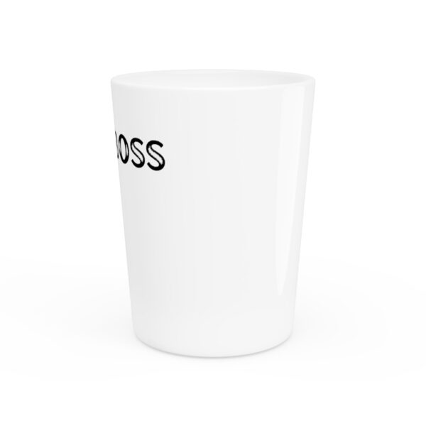 Brat Life Brat Boss Shot Glass - Image 8
