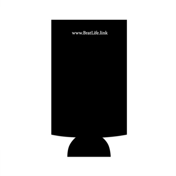 Brat Life Brat Boss Slim Can Cooler - Image 3