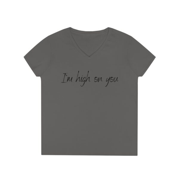 Brat Life "I'm high on you" light Ladies' V-Neck T-Shirt - Image 7