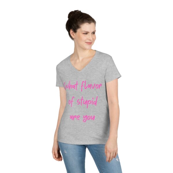 Brat Life "What Flavor Of Stupid Are You" Ladies' V-Neck T-Shirt - Image 6