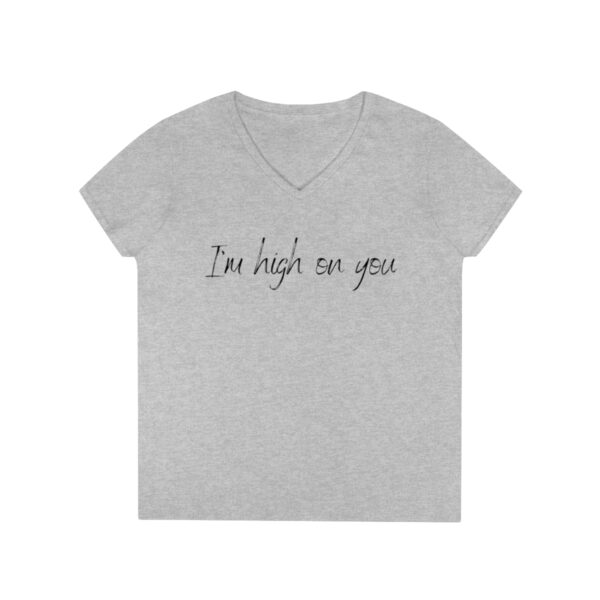 Brat Life "I'm high on you" light Ladies' V-Neck T-Shirt - Image 4