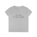 Brat Life Not Bad If I Say So... Ladies' V-Neck T-Shirt
