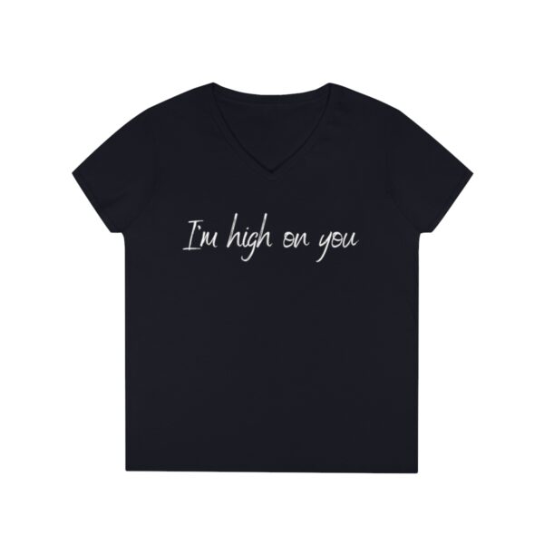 Brat Life "I'm high on you" dark Ladies' V-Neck T-Shirt