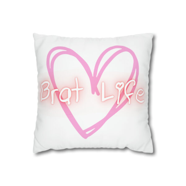 Brat Life Two Sided Spun Polyester Pillowcase