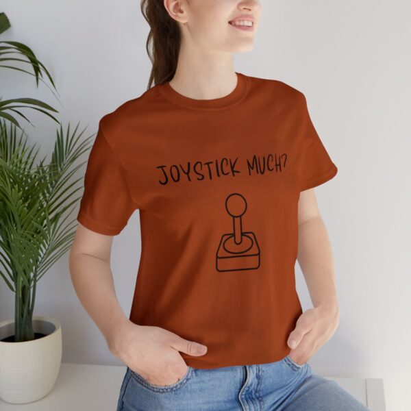Brat Life "Joystick much?" Unisex Jersey Short Sleeve Tee - Image 117