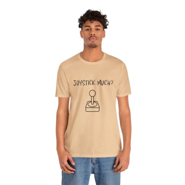 Brat Life "Joystick much?" Unisex Jersey Short Sleeve Tee - Image 100