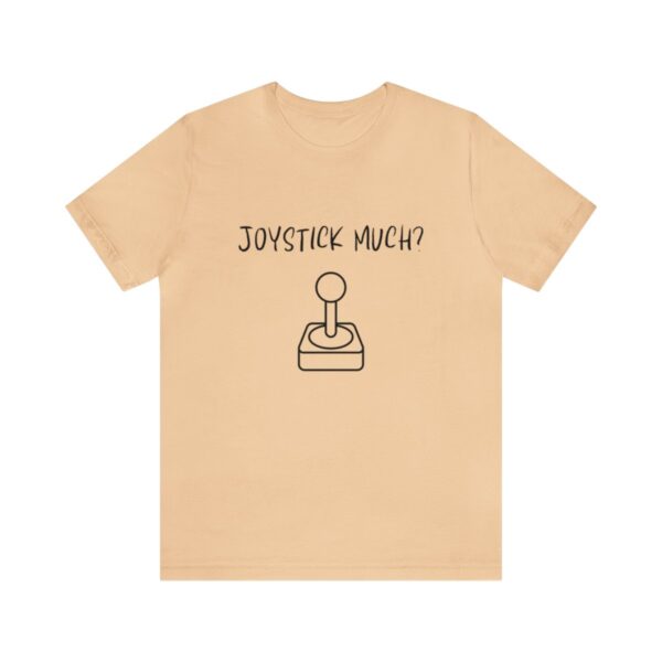 Brat Life "Joystick much?" Unisex Jersey Short Sleeve Tee - Image 97