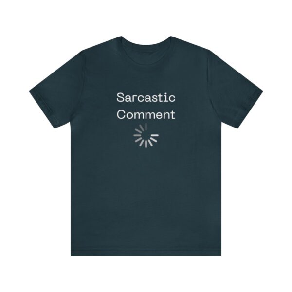 Brat Life "Sarcastic Comment Loading" Unisex Jersey Short Sleeve Tee - Image 97