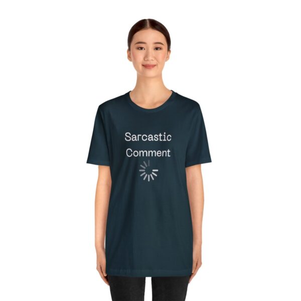 Brat Life "Sarcastic Comment Loading" Unisex Jersey Short Sleeve Tee - Image 99