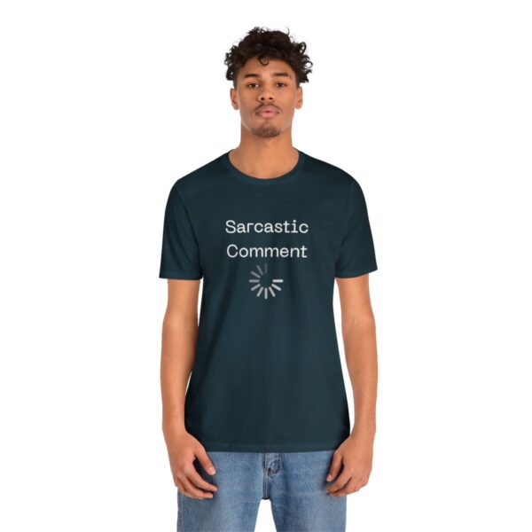 Brat Life "Sarcastic Comment Loading" Unisex Jersey Short Sleeve Tee - Image 100