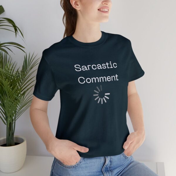 Brat Life "Sarcastic Comment Loading" Unisex Jersey Short Sleeve Tee - Image 105