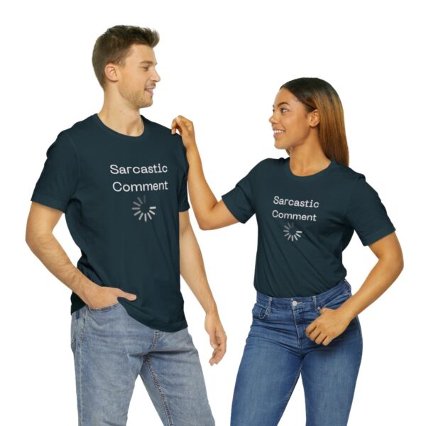 Brat Life "Sarcastic Comment Loading" Unisex Jersey Short Sleeve Tee - Image 106