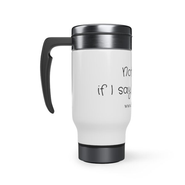 Brat Life, Not Bad if I Say So Myself, Stainless Steel Travel Mug with Handle, 14oz - Image 3