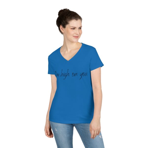 Brat Life "I'm high on you" light Ladies' V-Neck T-Shirt - Image 12