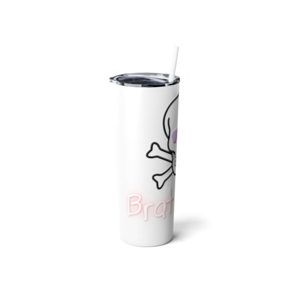 Brat Life Skinny Steel Tumbler with Straw, 20oz - Image 3