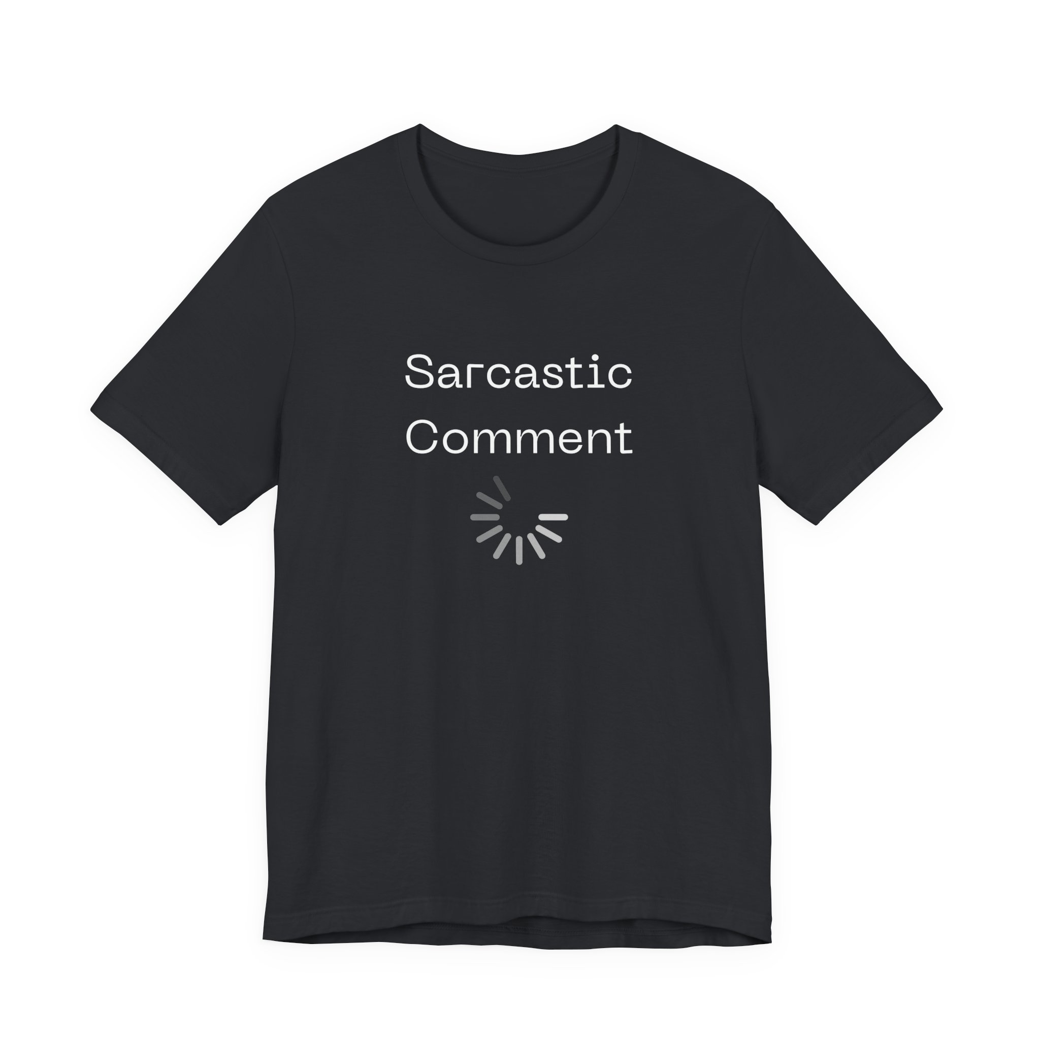 Brat Life "Sarcastic Comment Loading" Unisex Jersey Short Sleeve Tee - Image 19