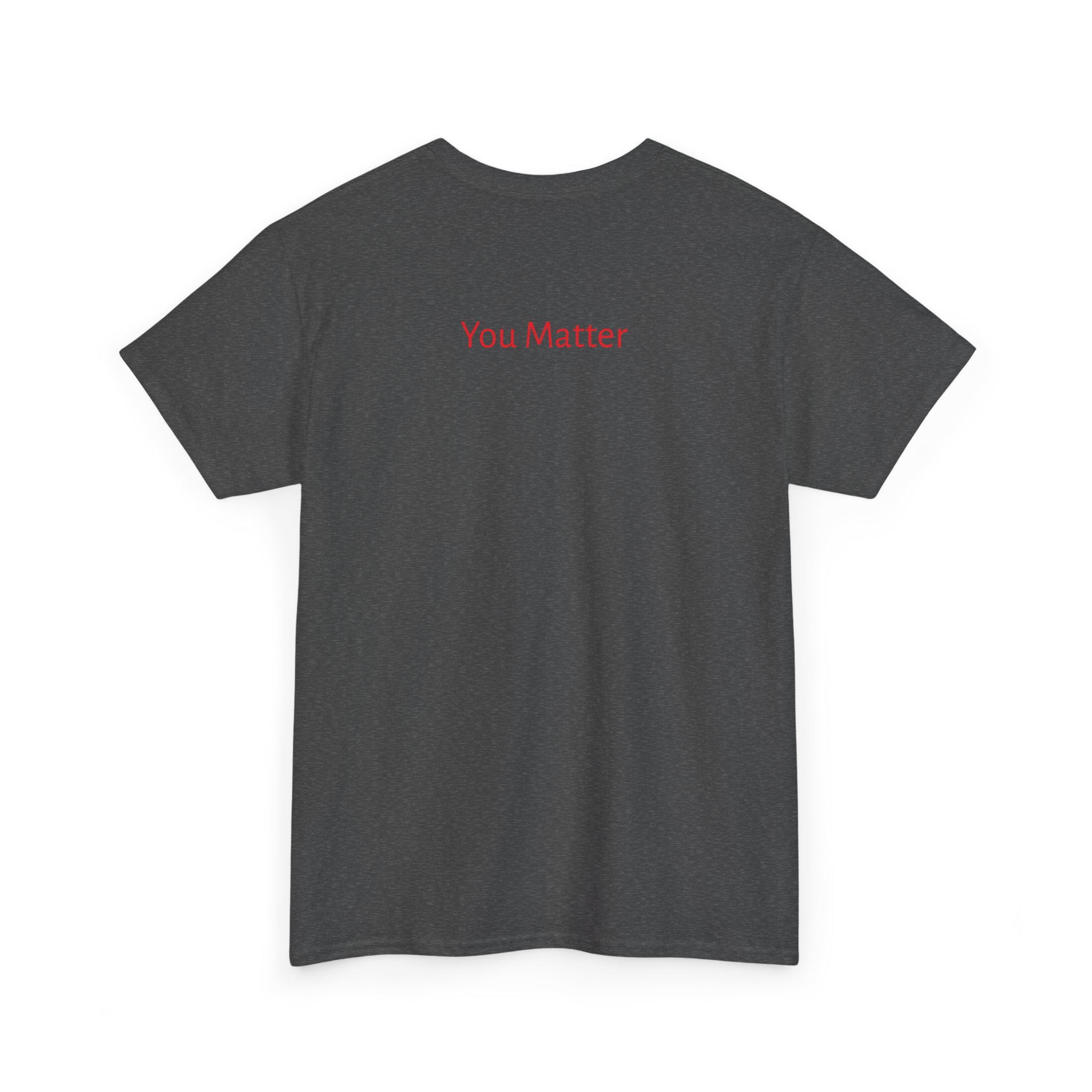You Matter Tee — Rogueheart Graphic T-Shirt - Image 18