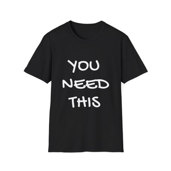 Brat Life "You Need This" Unisex Softstyle T-Shirt