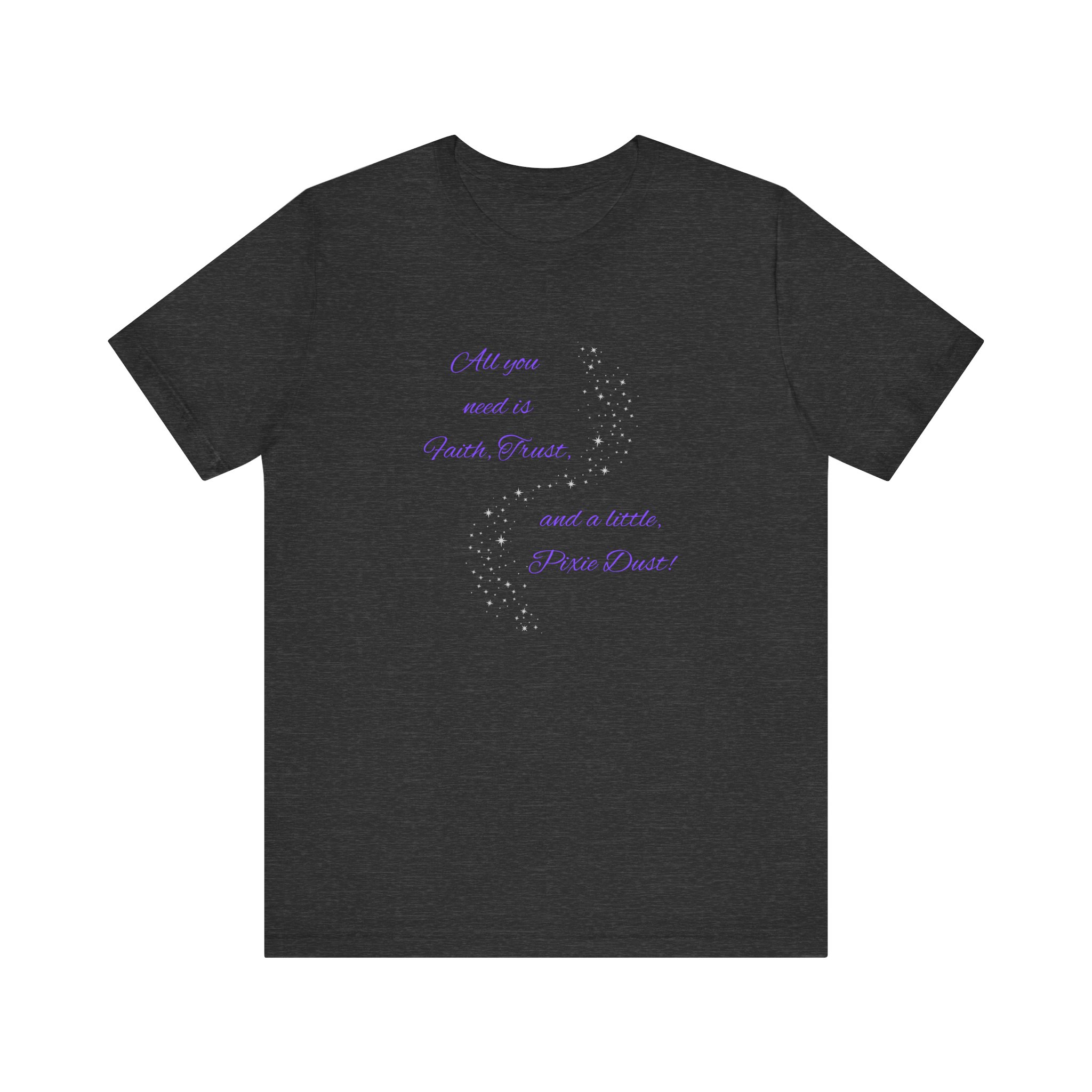 "Faith, Trust, and Pixie Dust" Dusted Unisex Jersey Short Sleeve Tee - Image 9