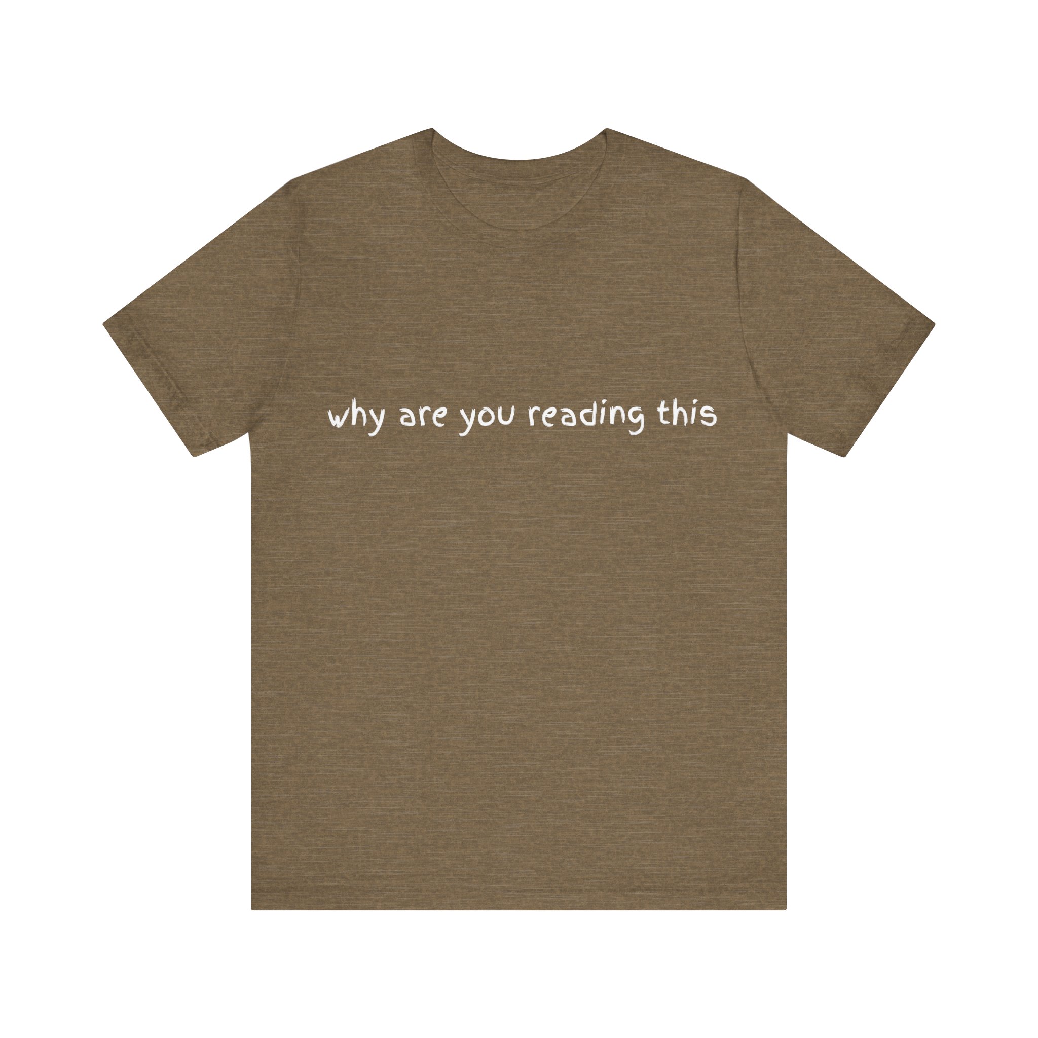 Brat Life "why are you reading this" Unisex Jersey Short Sleeve Tee - Image 5