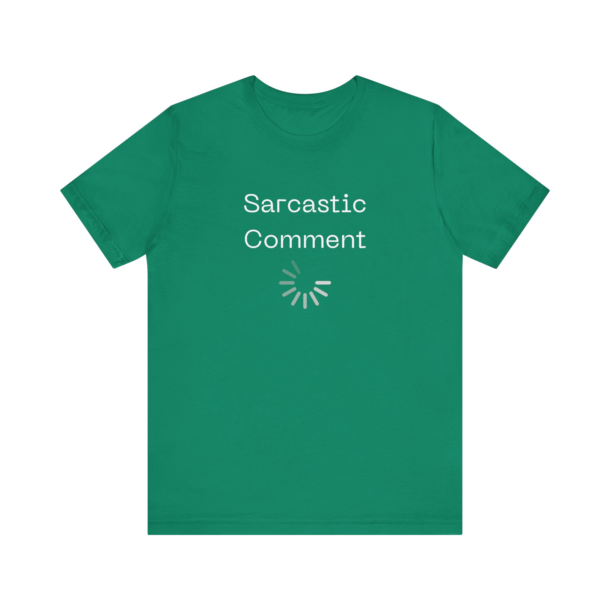 Brat Life "Sarcastic Comment Loading" Unisex Jersey Short Sleeve Tee - Image 25