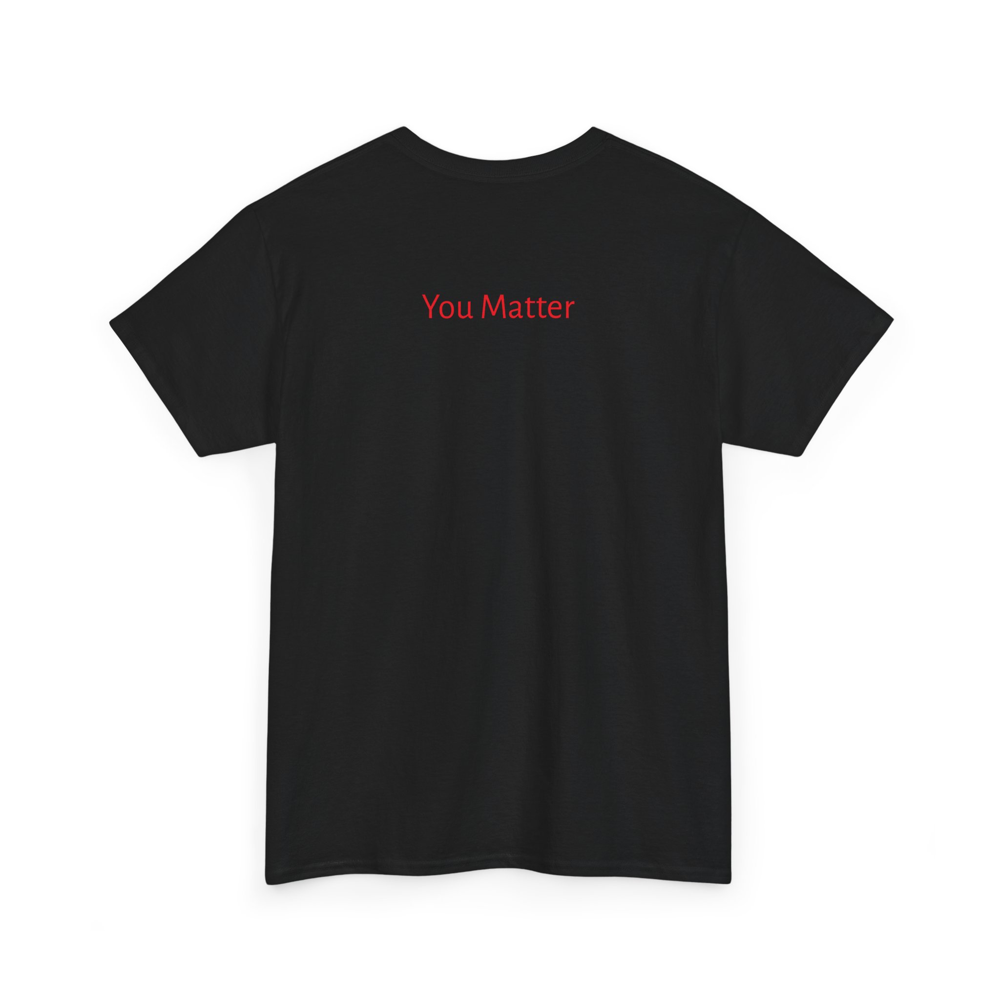 You Matter Tee — Rogueheart Graphic T-Shirt - Image 5