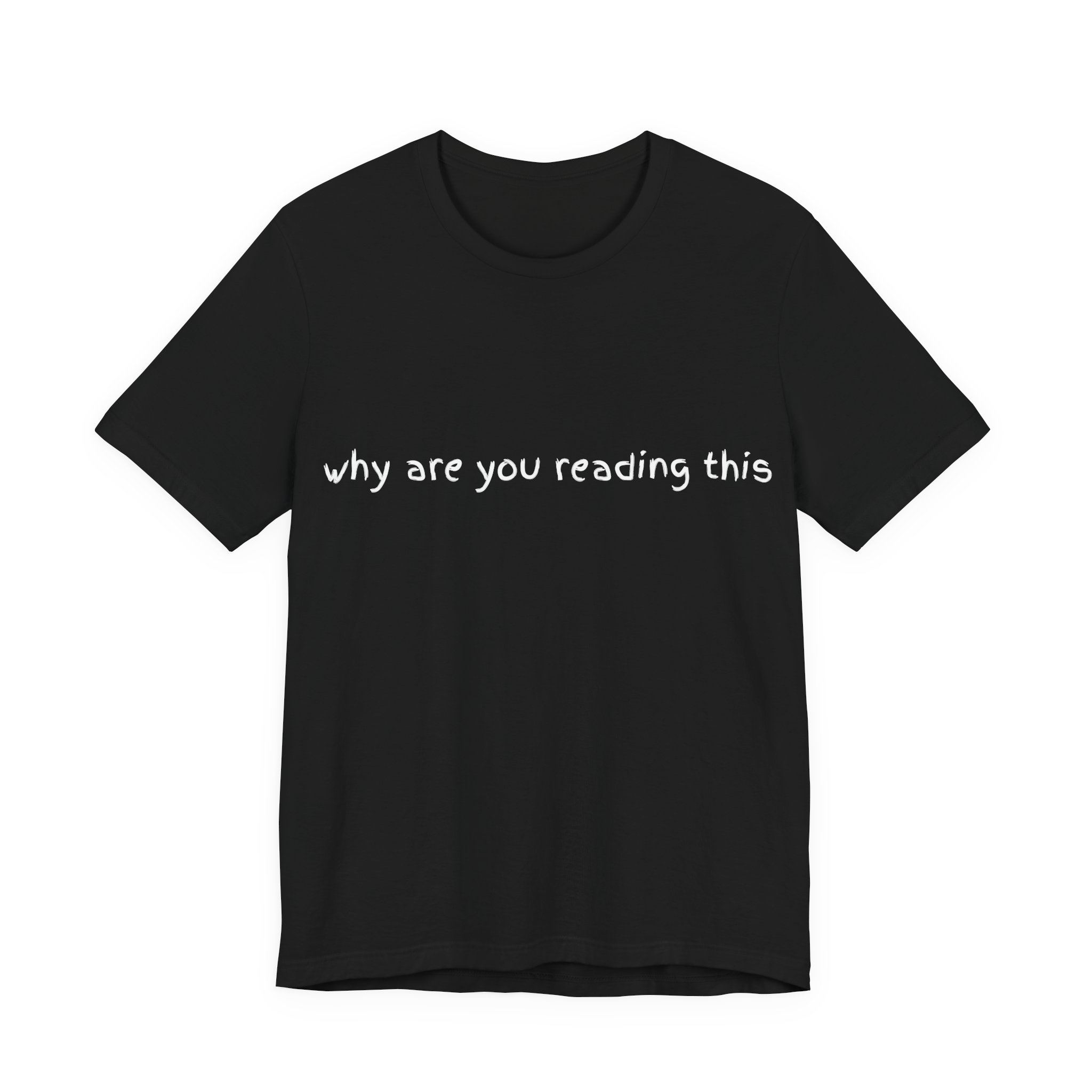 Brat Life "why are you reading this" Unisex Jersey Short Sleeve Tee - Image 3