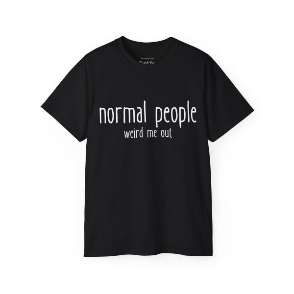 Brat Life "normal people weird me out" White Font Unisex Ultra Cotton Tee