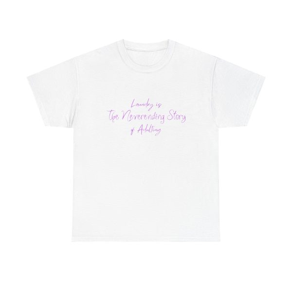 Laundry is the Neverending Story of Adulthood Unisex Heavy Cotton Tee