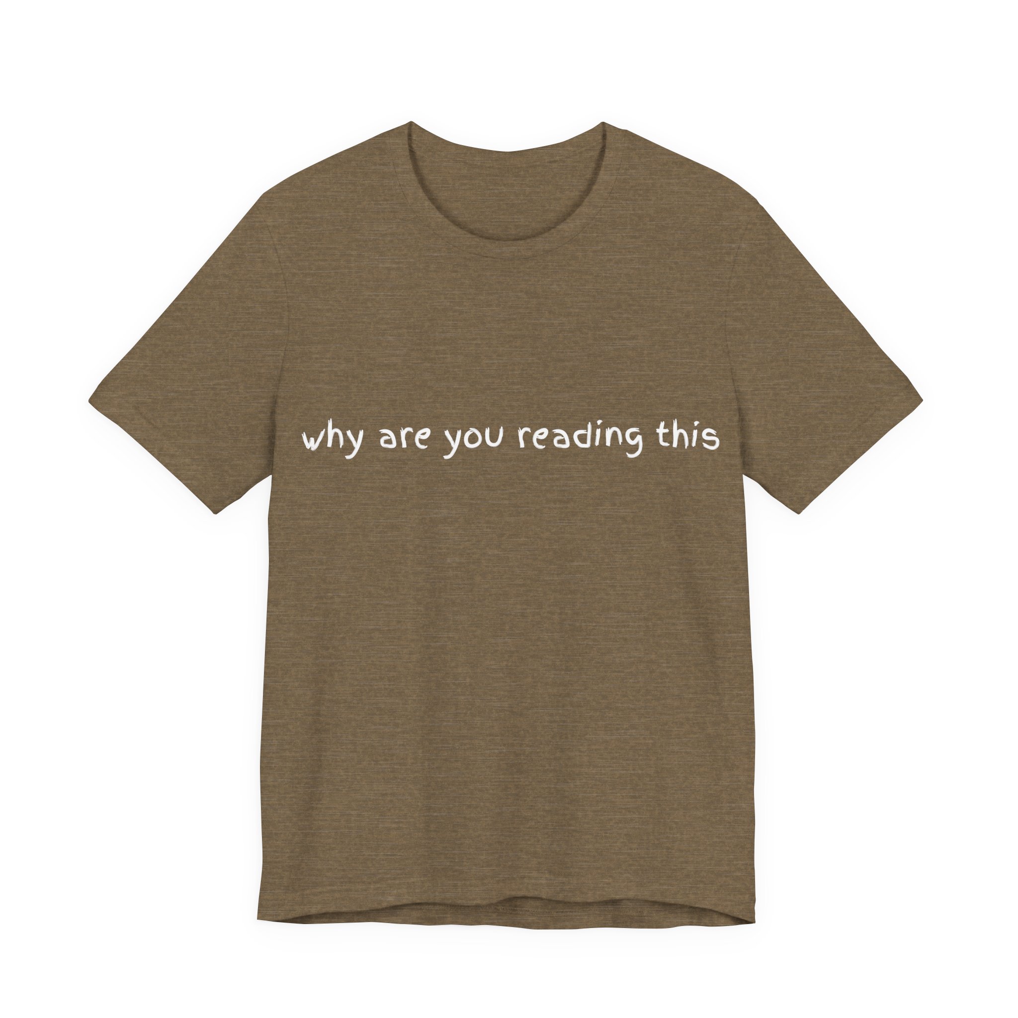 Brat Life "why are you reading this" Unisex Jersey Short Sleeve Tee - Image 7